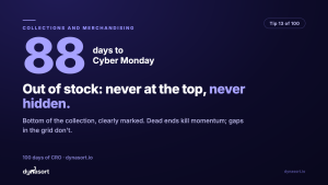 Out-of-stock products: never at the top, never hidden entirely. Bottom of the collection, clearly marked.