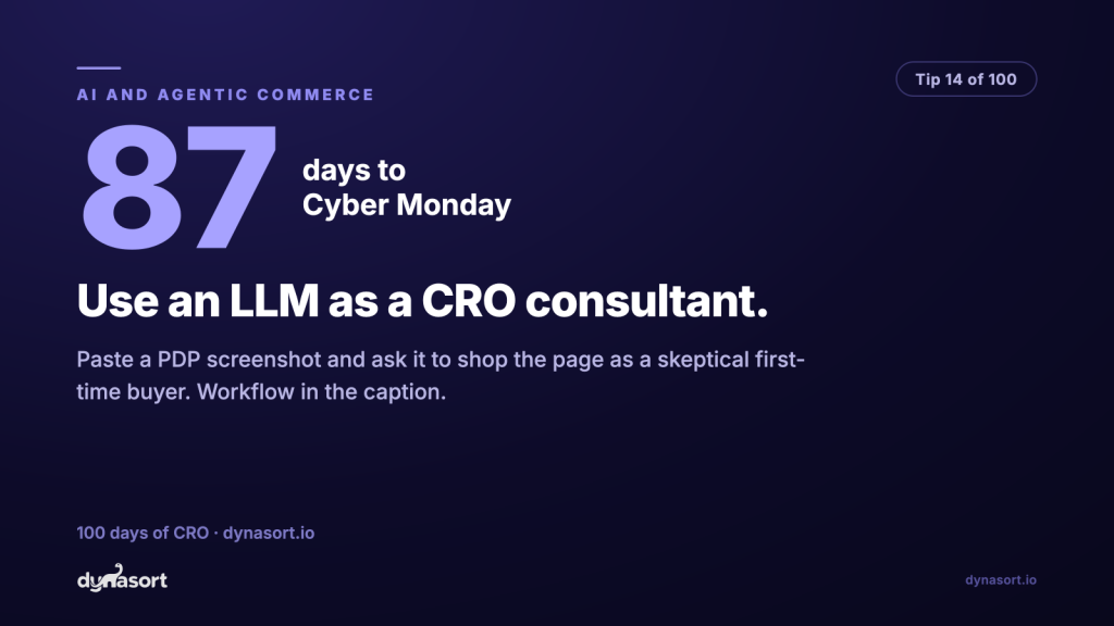 Use an LLM as a CRO consultant: paste a PDP screenshot and ask it to shop the page as a skeptical first-time buyer. Workflow included.