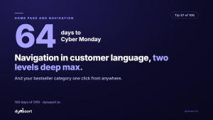 Nav taxonomy: customer language, two levels deep max, and your bestseller category one click from anywhere.