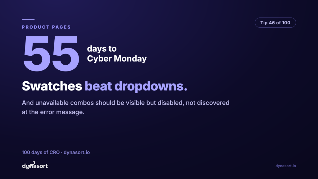 Variant UX: swatches beat dropdowns, and unavailable combos should be visible but disabled, not discovered at the error message.