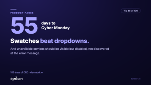 Variant UX: swatches beat dropdowns, and unavailable combos should be visible but disabled, not discovered at the error message.