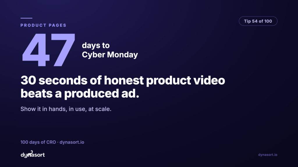 30 seconds of honest product video beats a produced ad: show it in hands, in use, at scale.