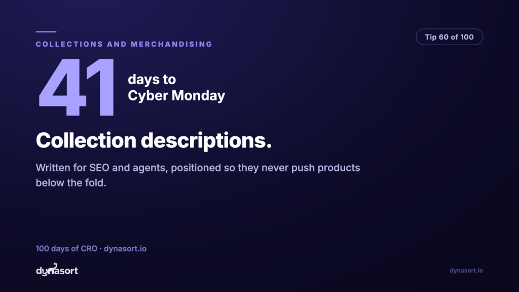 Collection descriptions: written for SEO and agents, positioned so they never push products below the fold.